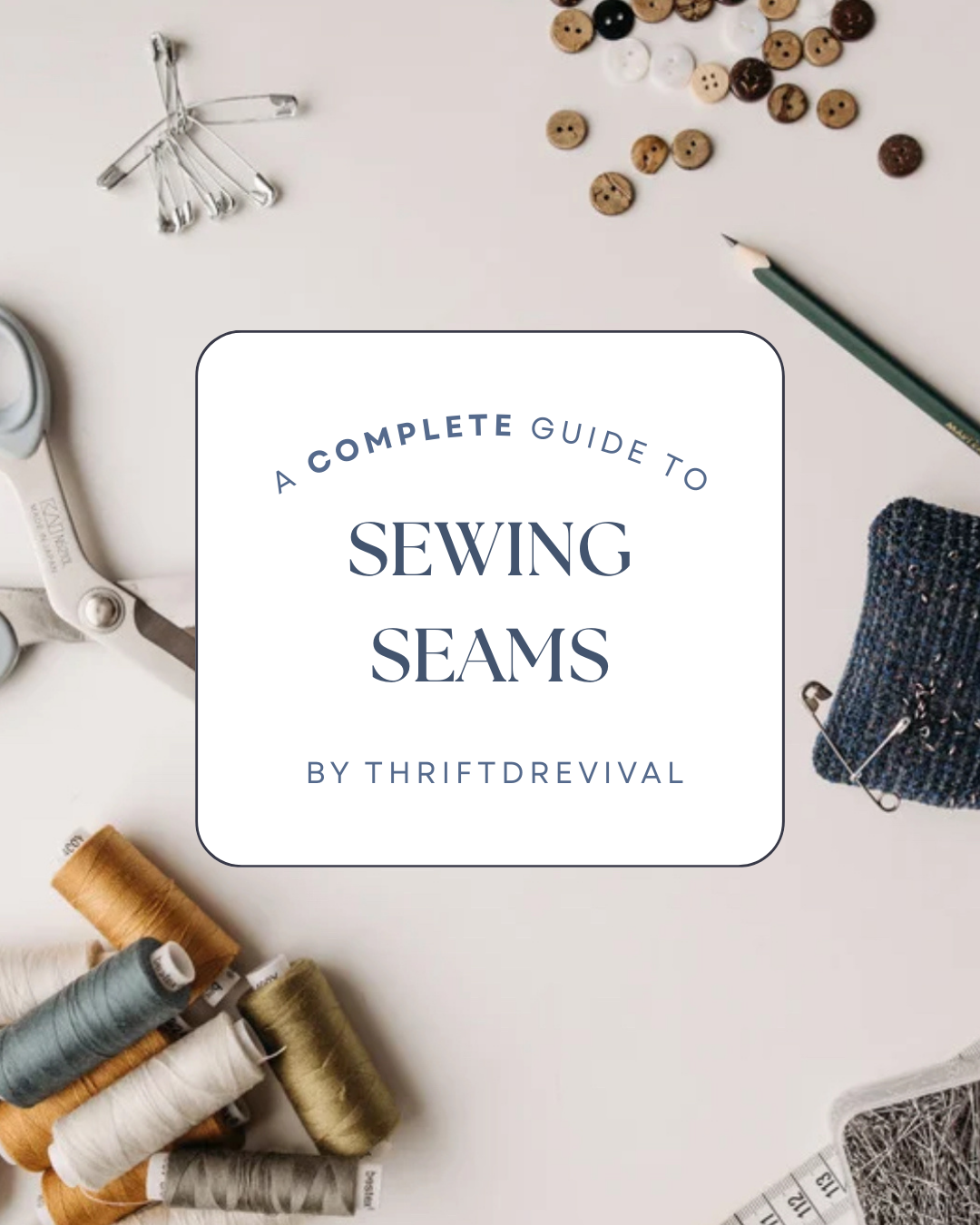 A Complete Guide to Sewing Seams
