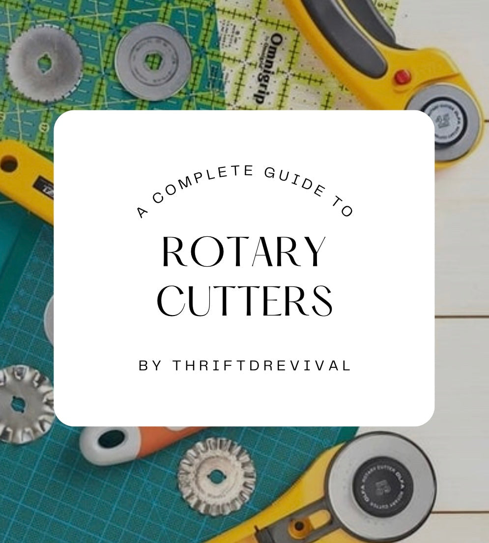 A Complete Guide to Rotary Cutters – Thriftdrevival